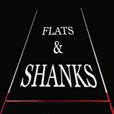 Flats And Shanks