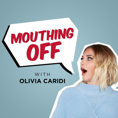 Mouthing Off With Olivia Caridi