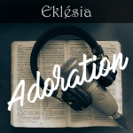 Eklésia Adoration