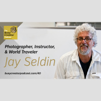 The Busy Creator 40 w/guest Jay Seldin