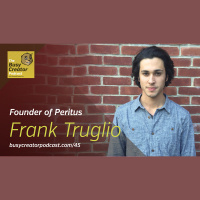 The Busy Creator 45 w/guest Frank Truglio