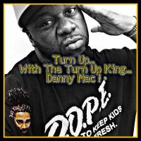 EP9: Turn Up With DJ DANNY MAC !