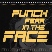 Punch Fear in the Face: Fear of Failure