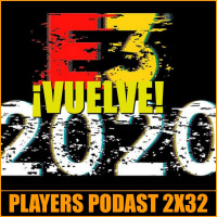 PP 2x32. Los Players echamos de menos el E3 y Exclusivos vs Servicios