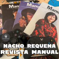 PP. Nacho Requena (@nachoMoL), Revista Manual y Next Gen