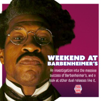 Weekend at Barbenheimers