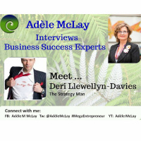 Business Success Tips - Adèle McLay Interviews Deri Llewellyn - Davies