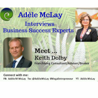 Business Success Tips : Adèle McLay Interviews Keith Dolby