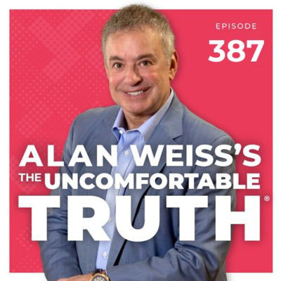 Alan Weiss The Uncomfortable Truth