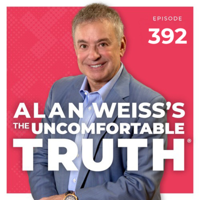 Alan Weiss The Uncomfortable Truth