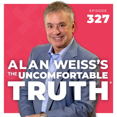 Alan Weiss The Uncomfortable Truth