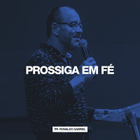 Prossiga em Fé // Pr, Ronaldo Gabriel
