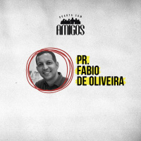[Quarta com Amigos] // Pr. Fabio De Oliveira