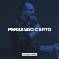 Pensando Certo // Pr. Ronaldo Gabriel