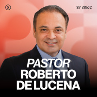 27 Anos - Pr. Roberto de Lucena