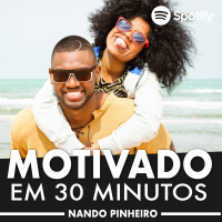 30 MINUTOS DE MOTIVACAO PARA VIDA - Nando Pinheiro