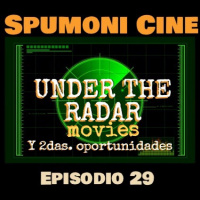 Spumoni Episodio 29 - Under the radar