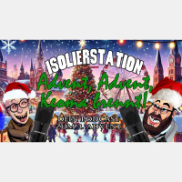 ISOLIERSTATION #294 - Advent, Advent, Keoma brennt! - Dein Podcast zum 3. Advent