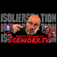 ISOLIERSTATION #281 - Künstlich Intelligent mit Iceworx.tv