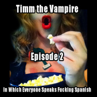 Episode 2: In Which Everyone Speaks F***ing Spanish
