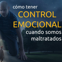 E360-14 | Cómo tener control emocional cuando somos maltratados