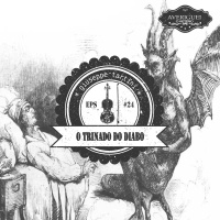 #24 - O Trinado do Diabo