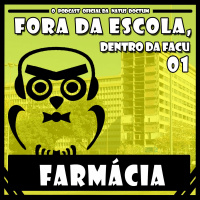 Fora da Escola, Dentro Da Facu 01: Farmácia