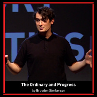 The Ordinary and Progress by Braeden Storkersen