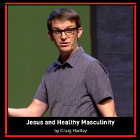 Jesus and Healthy Masculinity