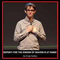 Episode 238-Repent! For the Kindom of Heaven Is At Hand!