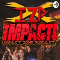 Impact Zone Podcast Episode 4 - Against All Odds 2005