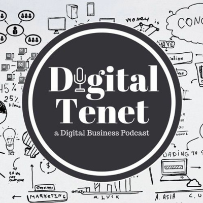 Digital Tenet - A Digital Business Podcast