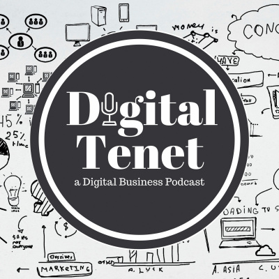 Digital Tenet - A Digital Business Podcast