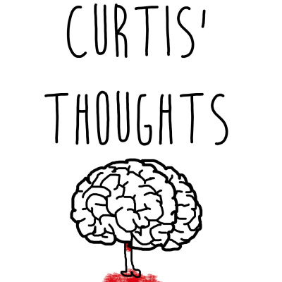 Curtis Thoughts