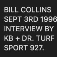 Bill Collins - Sept 3 1996 interview by Kevin Bartlett and Dr Turf