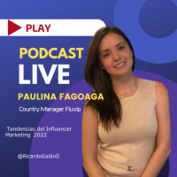 Tendencias del Influencer Marketing para 2022 con Paulina Fagoaga de @FLUVIP