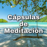Cómo estar relajado. Podcast 741. Cápsulas de Meditación