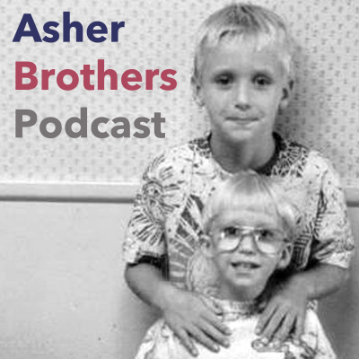 Asher Brothers Podcast » The Asher Brothers Podcast