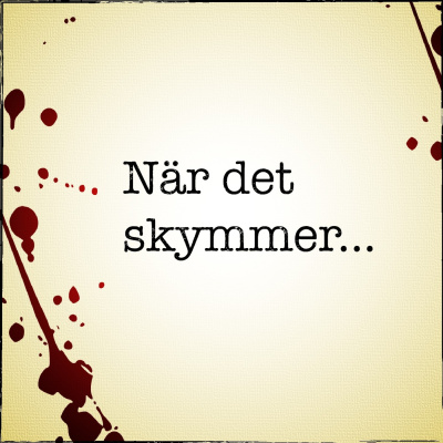 När Det Skymmer