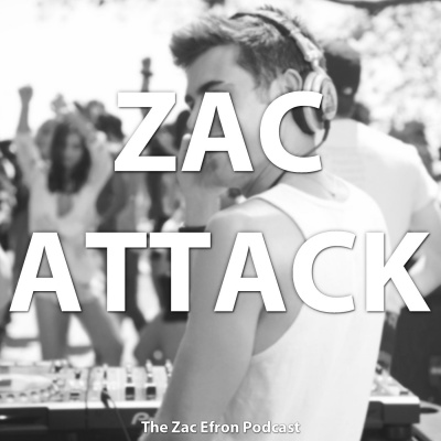 #zacattack: The Zac Efron Podcast
