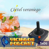 Viciados Podcast 5x06 - Cóctel Veraniego 2016 (18-08-2016)