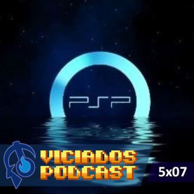 Viciados Podcast - Videojuegos Para Todos