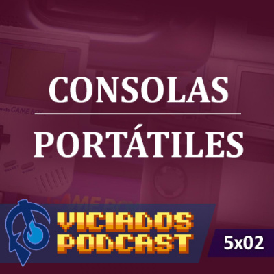 Viciados Podcast - Videojuegos Para Todos