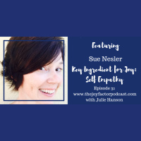 Key Ingredient for Joy: Self Empathy