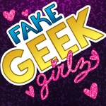 Fake Geek Girlz