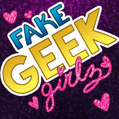 Fake Geek Girlz
