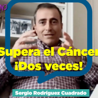 Habla Humano151: Sergio y sus dos cánceres