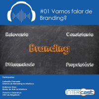 Intercast #01 Vamos falar de Branding?