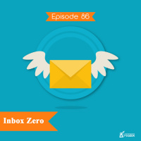 Episode 86 - Inbox Zero