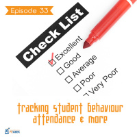 Episode 33 - Tracking Student Behaviour, Attendance amp More